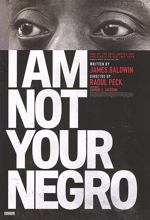 Front cover of I Am Not Your Negro by James Baldwin, highlighting its themes of racial injustice.